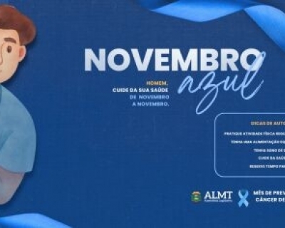 ALMT intensifica aes contra o cncer de prstata e amplia polticas de sade do homem em Mato Grosso