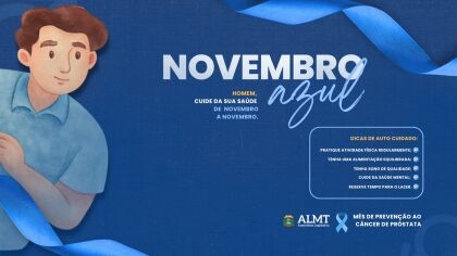 ALMT intensifica a��es contra o c�ncer de pr�stata e amplia pol�ticas de sa�de do homem em Mato Grosso