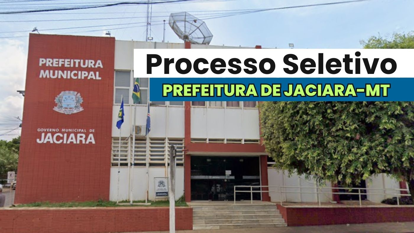 Prefeitura de Jaciara divulga locais de prova do processo seletivo deste domingo